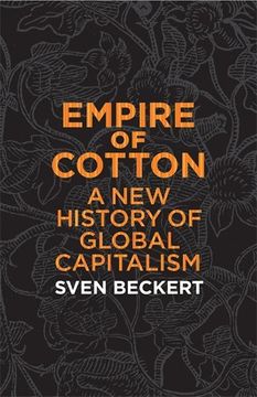 portada Empire Of Cotton: A New History Of Global Capitalism