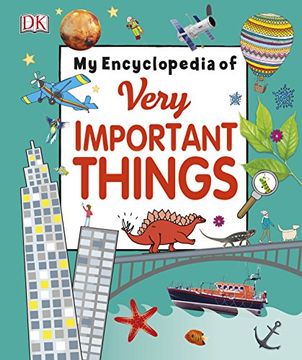 portada My Encyclopedia of Very Important Things: For Little Learners who Want to Know Everything (en Inglés)