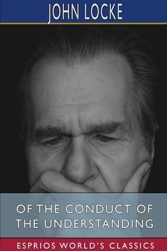 portada Of the Conduct of the Understanding (Esprios Classics) (in English)