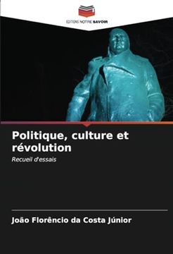 portada Politique, Culture et Révolution: Recueil D'essais (en Francés)