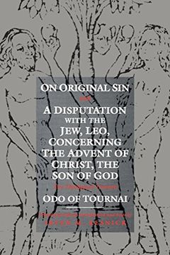 portada On Original sin and a Disputation With the Jew, Leo, Concerning the Advent of Christ, the son of God: Two Theological Treatises (The Middle Ages Series) (in English)