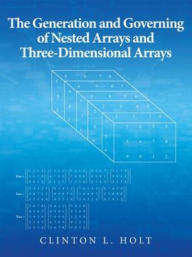 portada The Generation and Governing of Nested Arrays and Three-Dimensional Arrays (en Inglés)