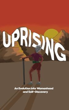 portada Uprising: An Evolution Into Womanhood and Self-Discovery (en Inglés)