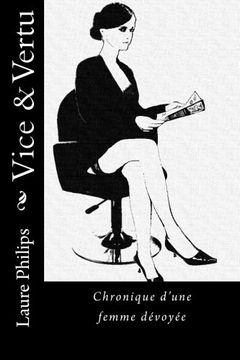 portada Vice & Vertu: Chronique d'une femme dévoyée: Volume 1 (Vice & Versa)