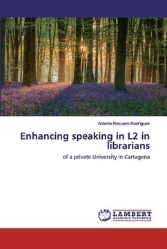 portada Enhancing speaking in L2 in librarians (en Inglés)