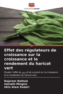 portada Effet des régulateurs de croissance sur la croissance et le rendement du haricot vert (en Francés)