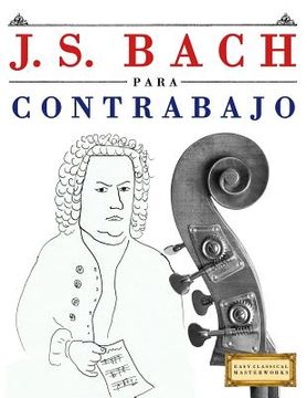 portada J. S. Bach Para Contrabajo: 10 Piezas F