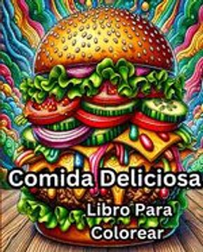 portada Libro Para Colorear Comida Deliciosa: Libro de colorear fácil para adultos de comidas lindas para relajación y alivio