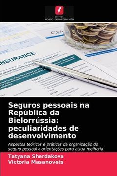 portada Seguros Pessoais na República da Bielorrússia: Peculiaridades de Desenvolvimento (in Portuguese)