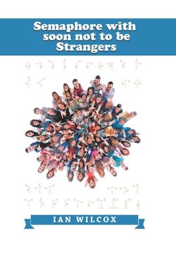 portada Semaphore with Soon Not to Be Strangers (en Inglés)