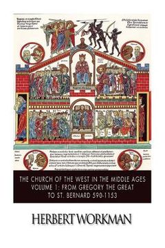 portada The Church of the West in the Middle Ages Volume 1: From Gregory the Great to St. Bernard 590-1153 (in English)