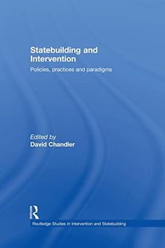 portada Statebuilding and Intervention: Policies, Practices and Paradigms (en Inglés)