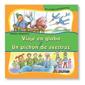 portada Viaje en Globo y un Pichon de Avestruz [Letra Mayus] (in Spanish)