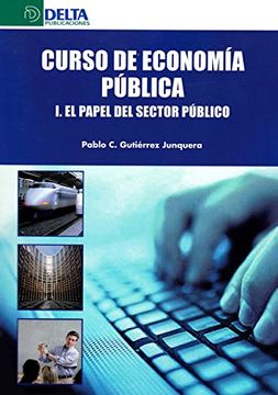 portada CURSO DE ECONOMÍA PÚBLICA: I. El papel del sector público: 1