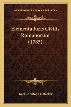 portada Elementa Iuris Civilis Romanorum (1785) (en Latin)