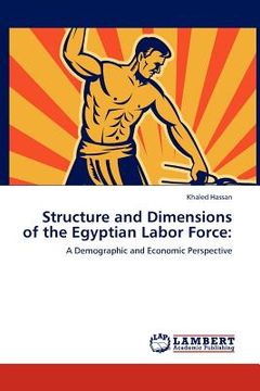 portada structure and dimensions of the egyptian labor force (en Inglés)
