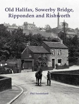 portada Old Halifax, Sowerby Bridge, Ripponden and Rishworth