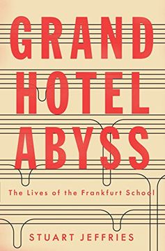 portada Grand Hotel Abyss: The Lives of the Frankfurt School (en Inglés)