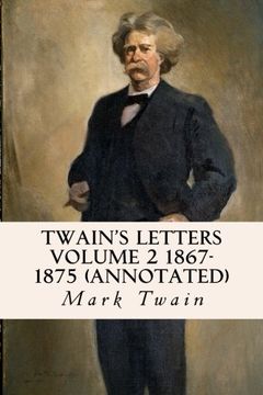 portada Twain's Letters Volume 2 1867-1875 (annotated)