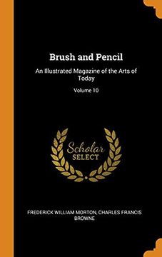 portada Brush and Pencil: An Illustrated Magazine of the Arts of Today; Volume 10 