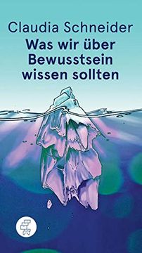 portada Was wir Über Bewusstsein Wissen Sollten (en Alemán)