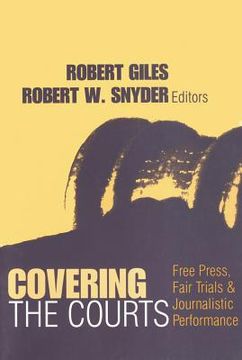 portada covering the courts: free press, fair trials, and journalistic performance (in English)