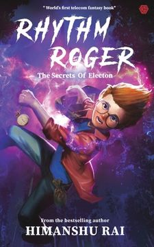 portada Rhythm Roger - the Secrets of Electon (en Inglés)