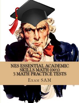 portada Nes Essential Academic Skills Math: 5 nes Math (003) Practice Tests With 225 Questions and Solutions (en Inglés)
