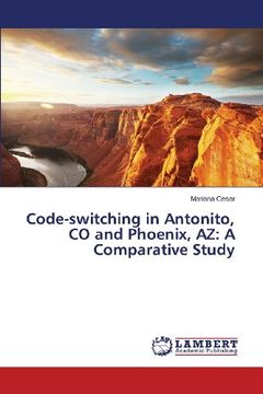 portada Code-Switching in Antonito, Co and Phoenix, AZ: A Comparative Study