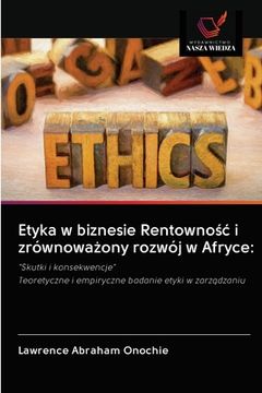 portada Etyka w biznesie Rentownośc i zrównoważony rozwój w Afryce (in Polaco)