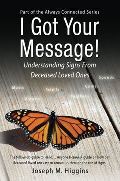 portada I got Your Message! Understanding Signs From Deceased Loved Ones: Volume 2 (Always Connected) (in English)