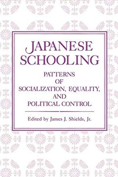 portada Japanese Schooling: Patterns of Socialization, Equality, and Political Control (en Inglés)