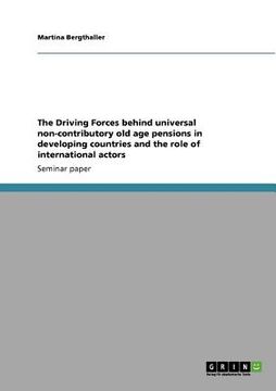 portada the driving forces behind universal non-contributory old age pensions in developing countries and the role of international actors