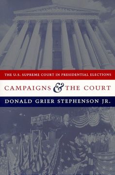 portada Campaigns and the Court: The U. S. Supreme Court in Presidential Elections (in English)