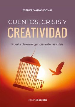 portada Cuentos,Crisis y Creatividad: Puerta de Emergencia Ante las Crísis (in Spanish)