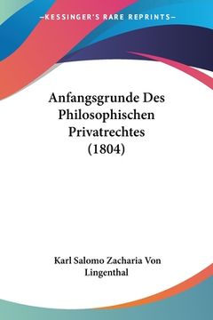 portada Anfangsgrunde Des Philosophischen Privatrechtes (1804) (en Alemán)