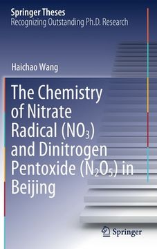 portada The Chemistry of Nitrate Radical (No3) and Dinitrogen Pentoxide (N2o5) in Beijing (en Inglés)