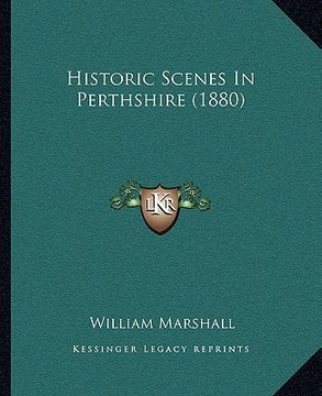 portada historic scenes in perthshire (1880) (en Inglés)