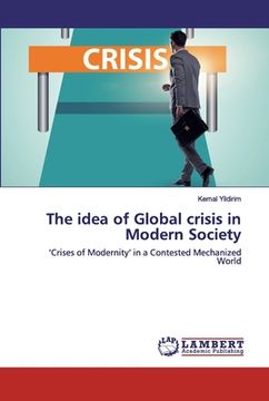 portada The idea of Global crisis in Modern Society (en Inglés)