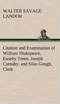 portada citation and examination of william shakspeare, euseby treen, joseph carnaby, and silas gough, clerk