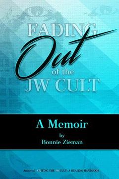 portada Fading Out of the JW Cult: A Memoir (en Inglés)