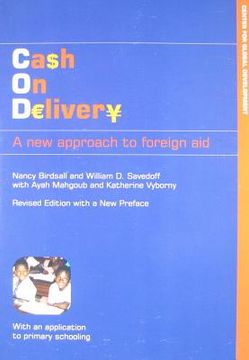 portada Cash on Delivery: A New Approach to Foreign Aid (en Inglés)