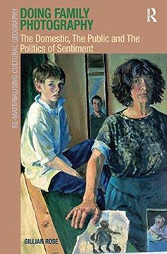 portada Doing Family Photography: The Domestic, The Public and The Politics of Sentiment (Paperback) 