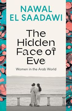 portada The Hidden Face of Eve: Women in the Arab World