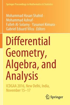portada Differential Geometry, Algebra, and Analysis: Icdgaa 2016, New Delhi, India, November 15-17 (en Inglés)