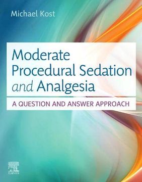 portada Moderate Procedural Sedation and Analgesia: A Question and Answer Approach, 1e (en Inglés)