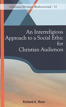 portada An Interreligious Approach to a Social Ethic for Christian Audiences