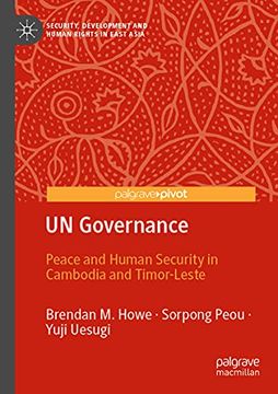 portada Un Governance: Peace and Human Security in Cambodia and Timor-Leste (Security, Development and Human Rights in East Asia) (en Inglés)