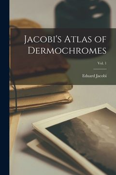 portada Jacobi's Atlas of Dermochromes; Vol. 1
