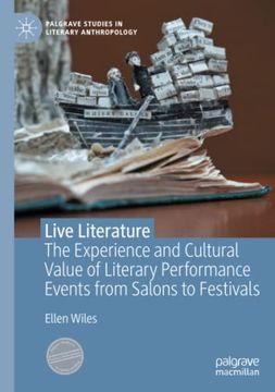 portada Live Literature: The Experience and Cultural Value of Literary Performance Events from Salons to Festivals (en Inglés)